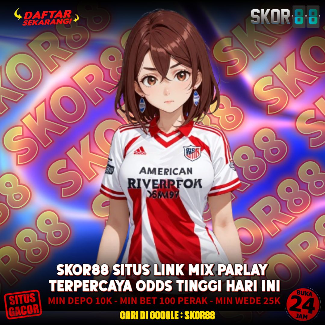 Situs SKOR88 2025 Terpercaya